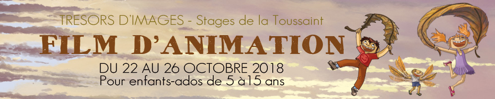 Trésors d'images - Stage de la Toussaint 2018